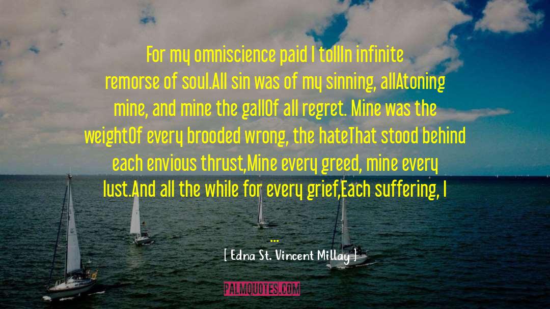 Sinning quotes by Edna St. Vincent Millay