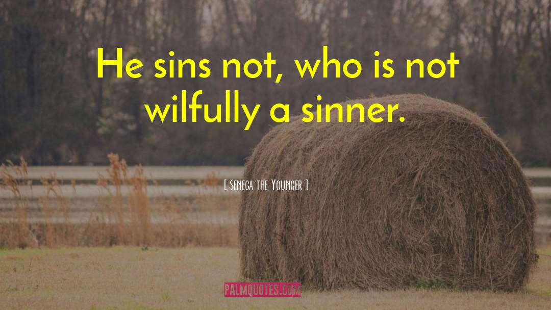 Sins Not quotes by Seneca The Younger