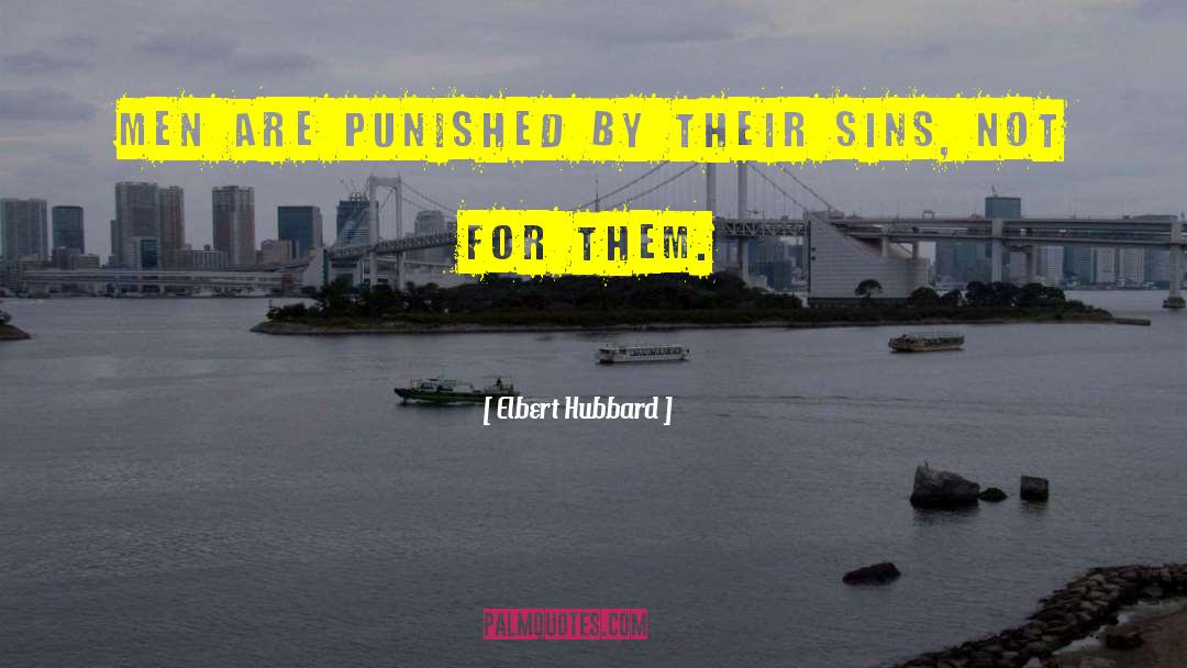 Sins Not quotes by Elbert Hubbard