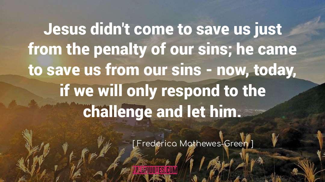 Sins Not quotes by Frederica Mathewes-Green