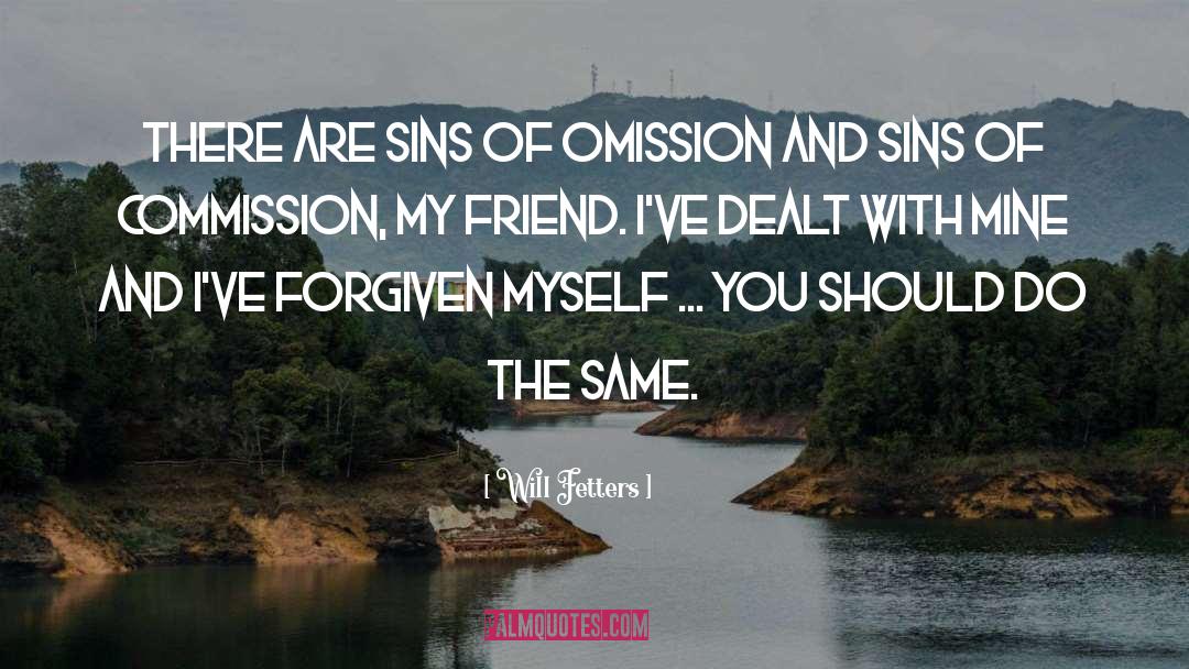 Sins Of Commission quotes by Will Fetters