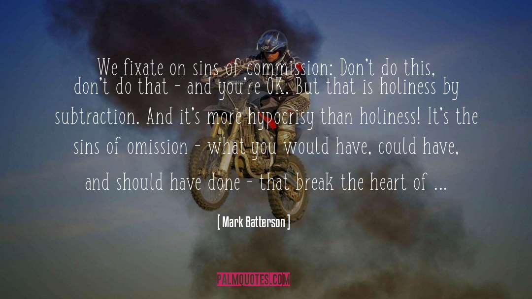 Sins Of Commission quotes by Mark Batterson