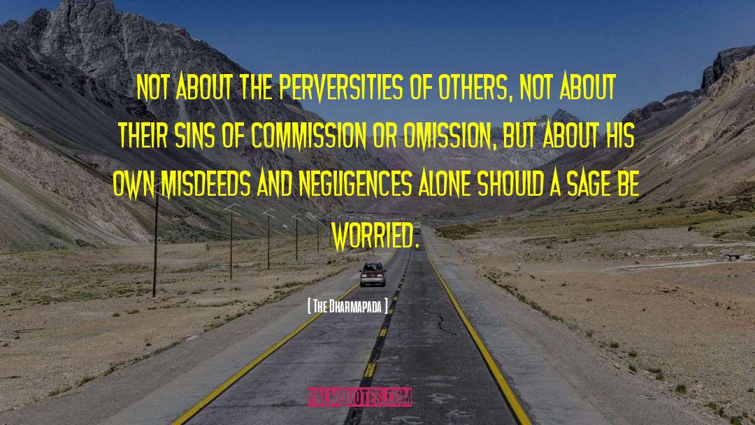 Sins Of Commission quotes by The Dharmapada