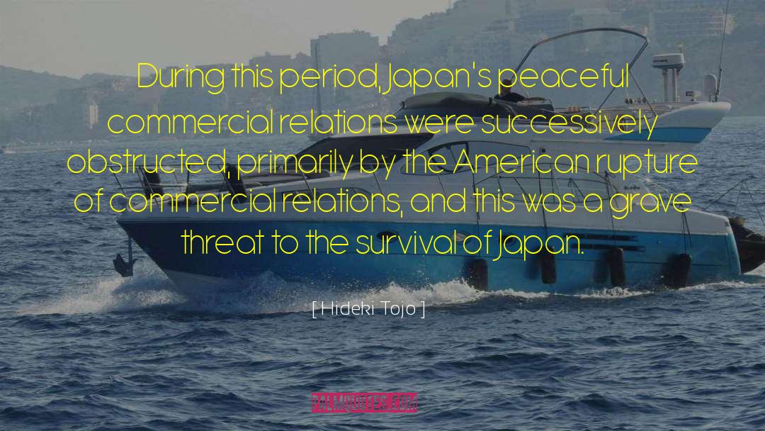 Sion American Relations quotes by Hideki Tojo