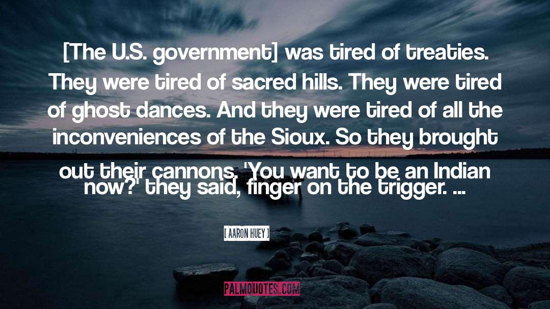 Sioux quotes by Aaron Huey