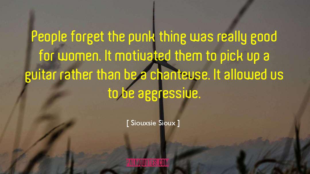 Sioux quotes by Siouxsie Sioux