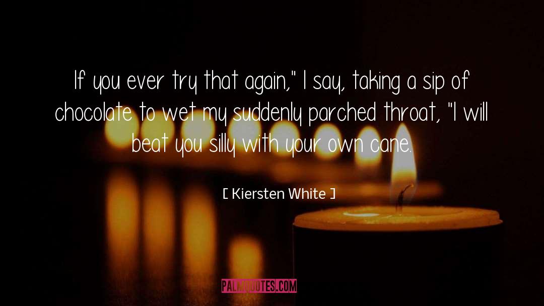 Sip quotes by Kiersten White