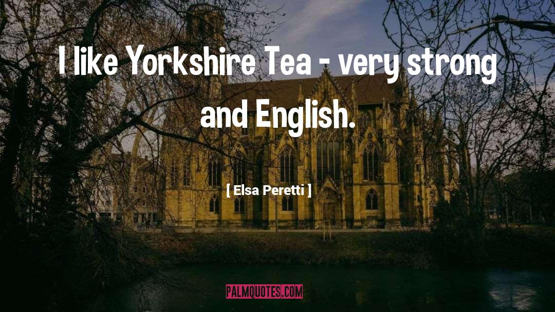 Sipping Tea quotes by Elsa Peretti