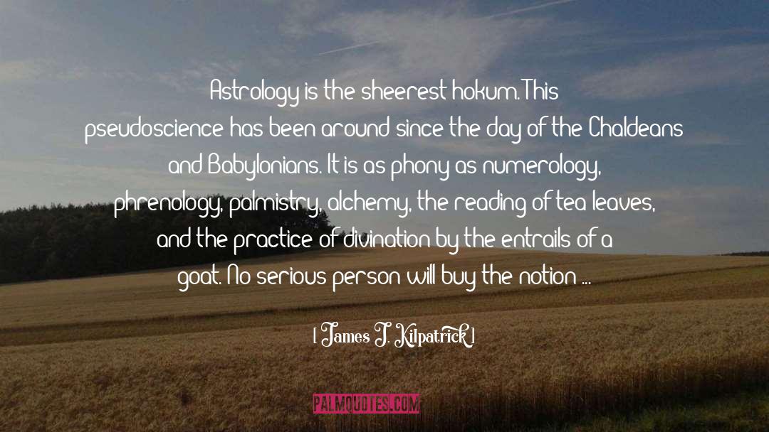 Sips Tea quotes by James J. Kilpatrick