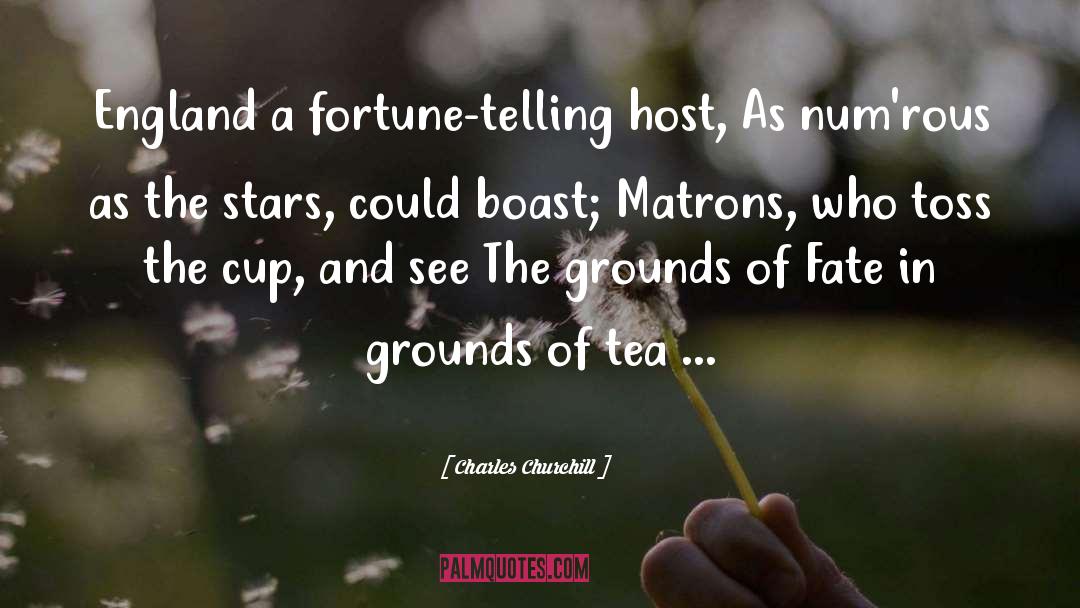 Sips Tea quotes by Charles Churchill
