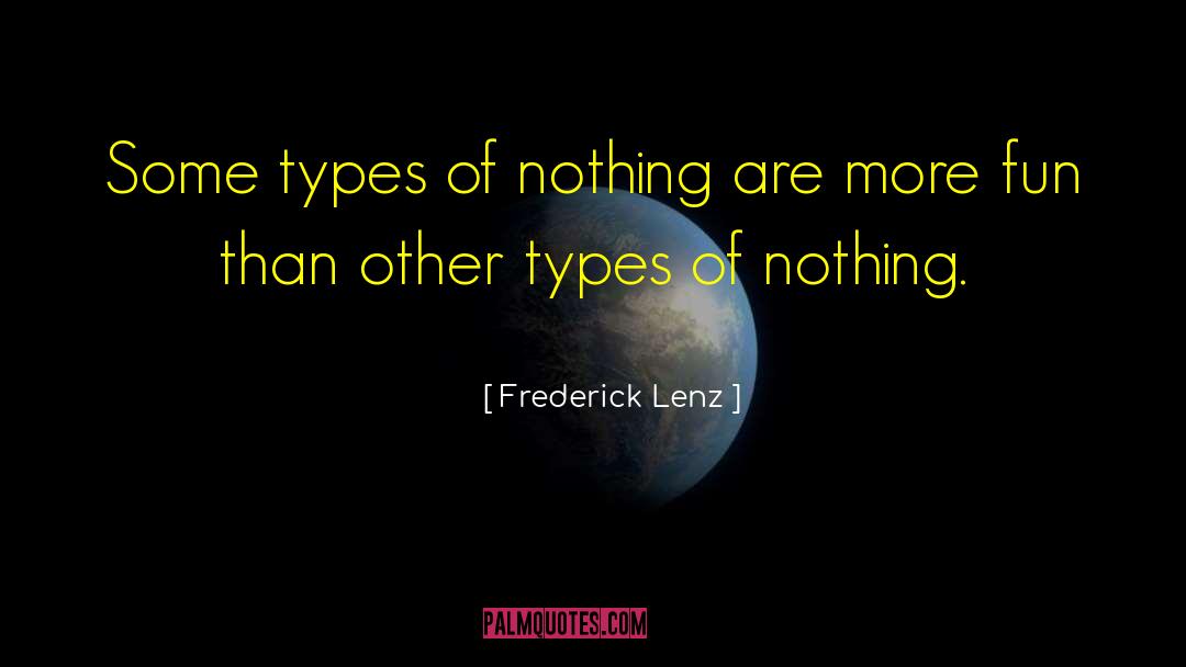 Sir Apropos Of Nothing quotes by Frederick Lenz