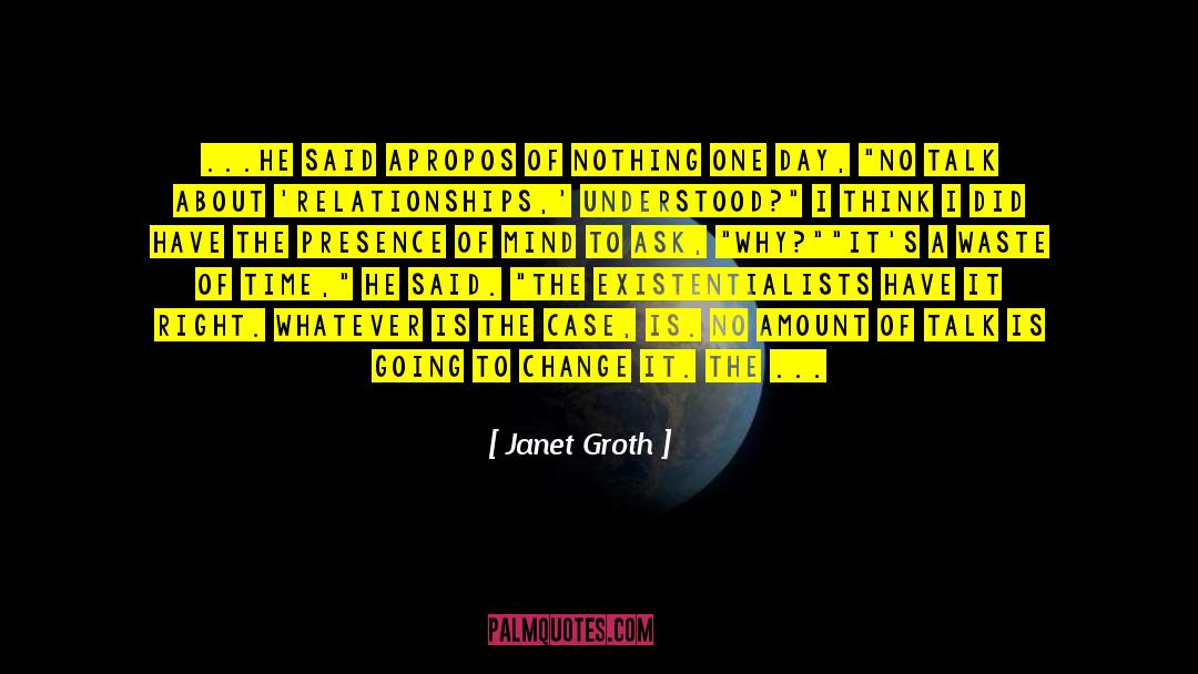 Sir Apropos Of Nothing quotes by Janet Groth