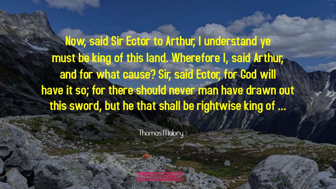 Sir Ector quotes by Thomas Malory