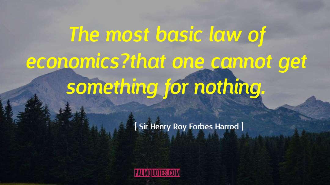Sir Henry quotes by Sir Henry Roy Forbes Harrod