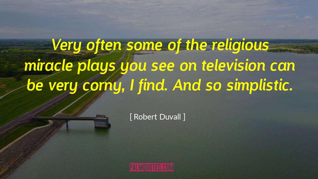 Sir Robert quotes by Robert Duvall