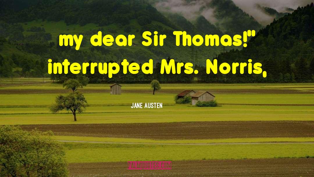 Sir Thomas Malory quotes by Jane Austen