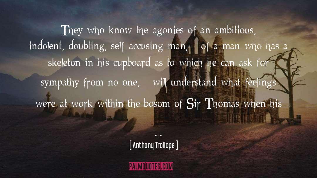 Sir Thomas Malory quotes by Anthony Trollope