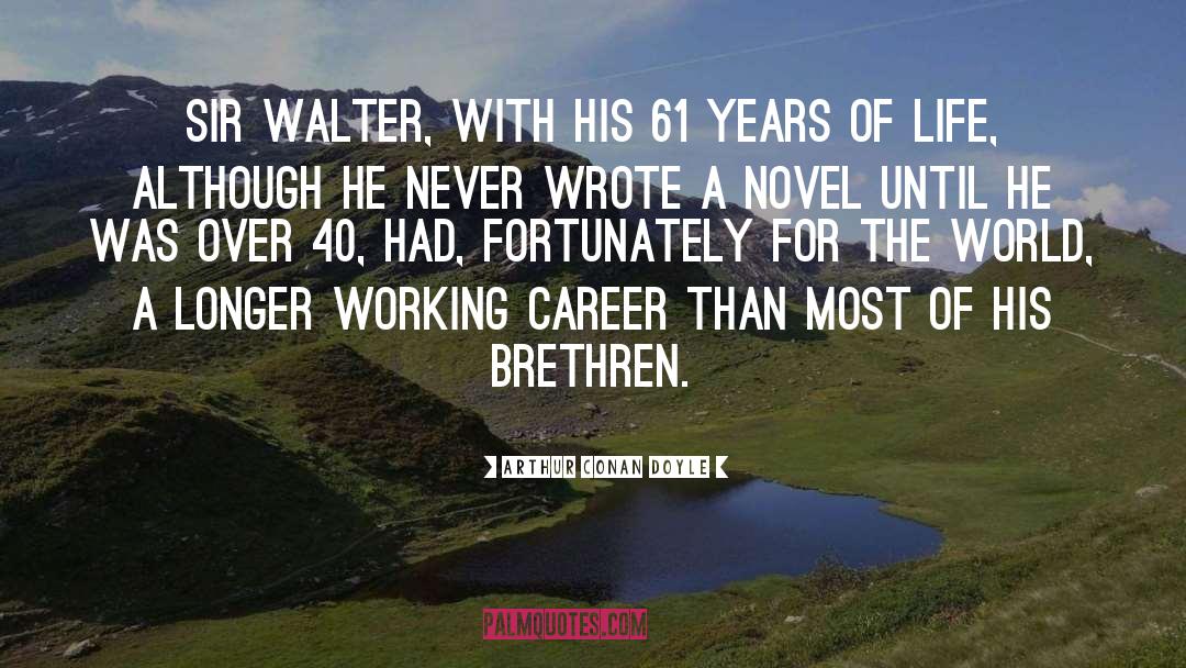 Sir Walter Raleigh quotes by Arthur Conan Doyle