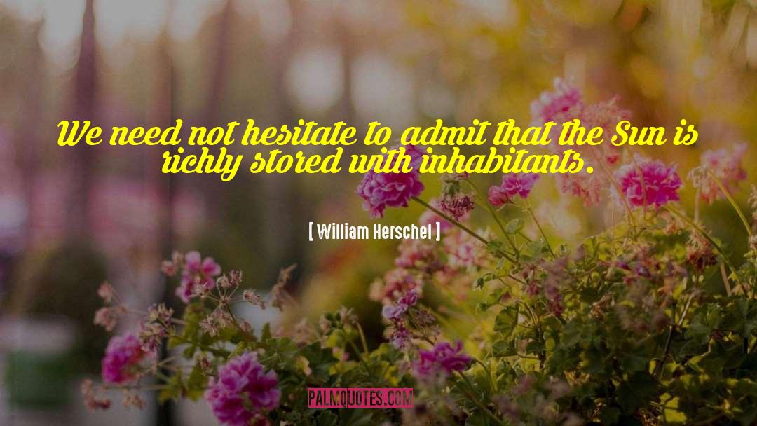 Sir William Herschel quotes by William Herschel
