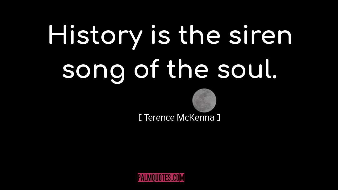 Siren quotes by Terence McKenna