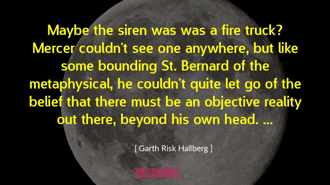 Siren quotes by Garth Risk Hallberg