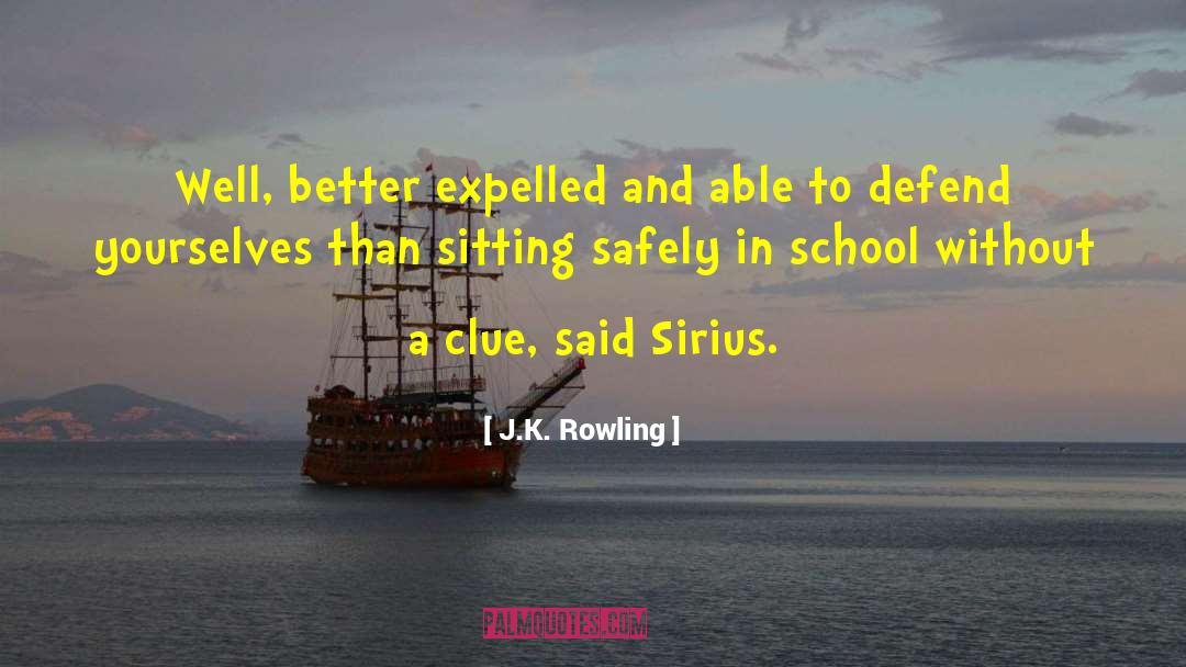 Sirius quotes by J.K. Rowling