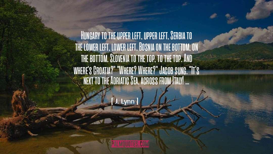 Sirola Croatia quotes by J. Lynn