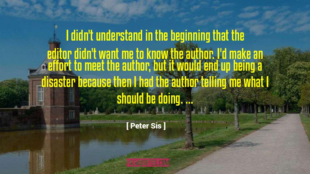 Sis quotes by Peter Sis