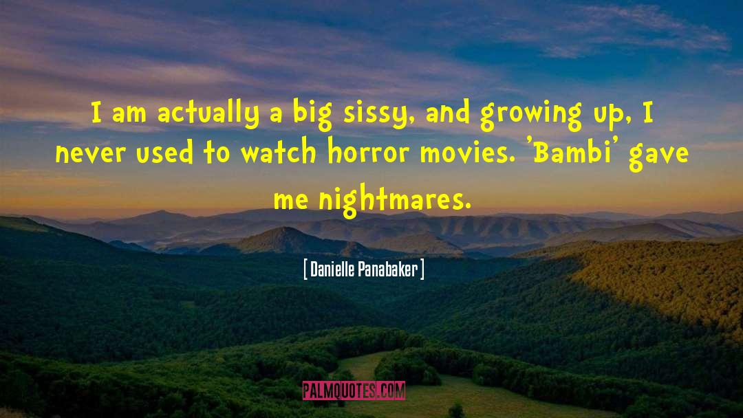 Sissy quotes by Danielle Panabaker