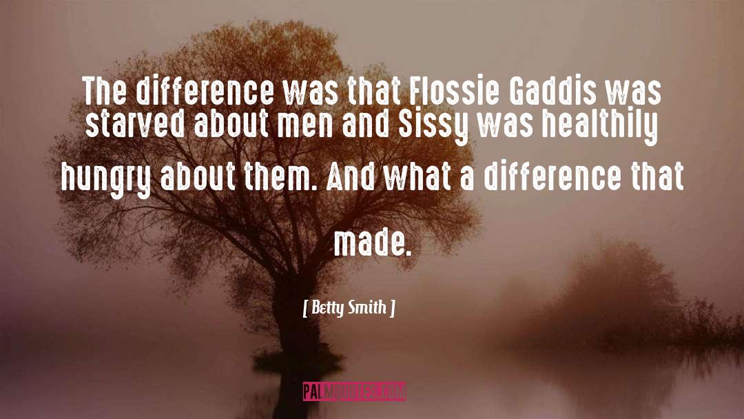 Sissy quotes by Betty Smith