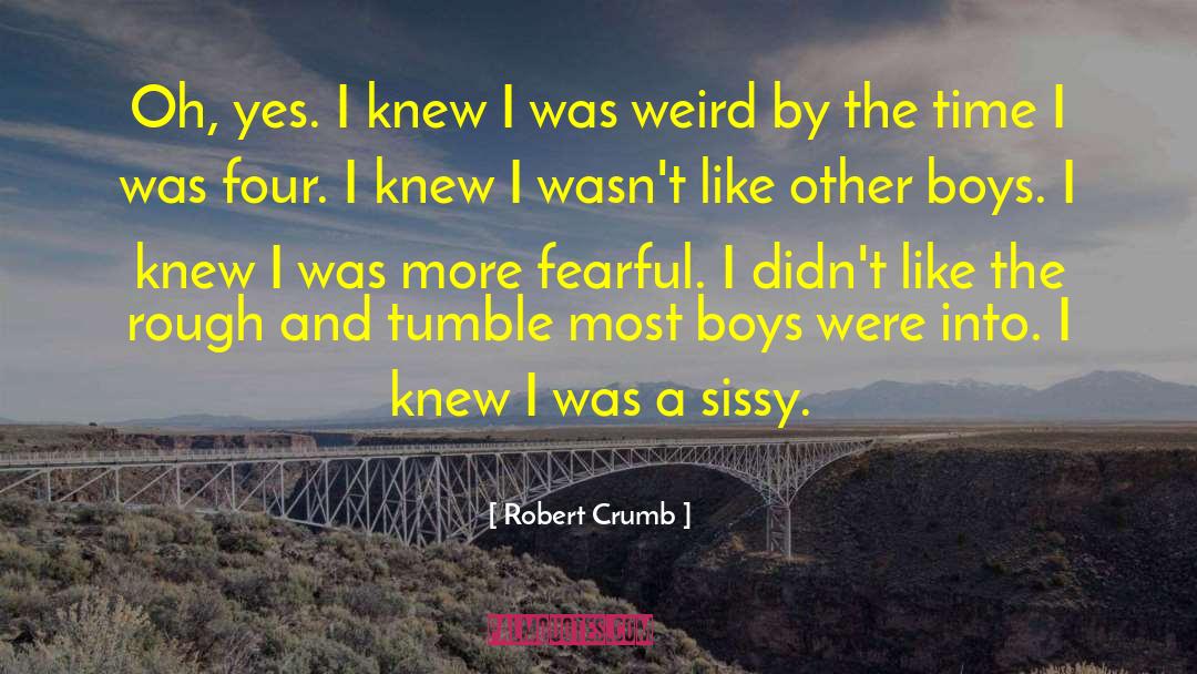 Sissy quotes by Robert Crumb