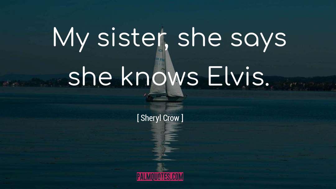 Sister Argument quotes by Sheryl Crow