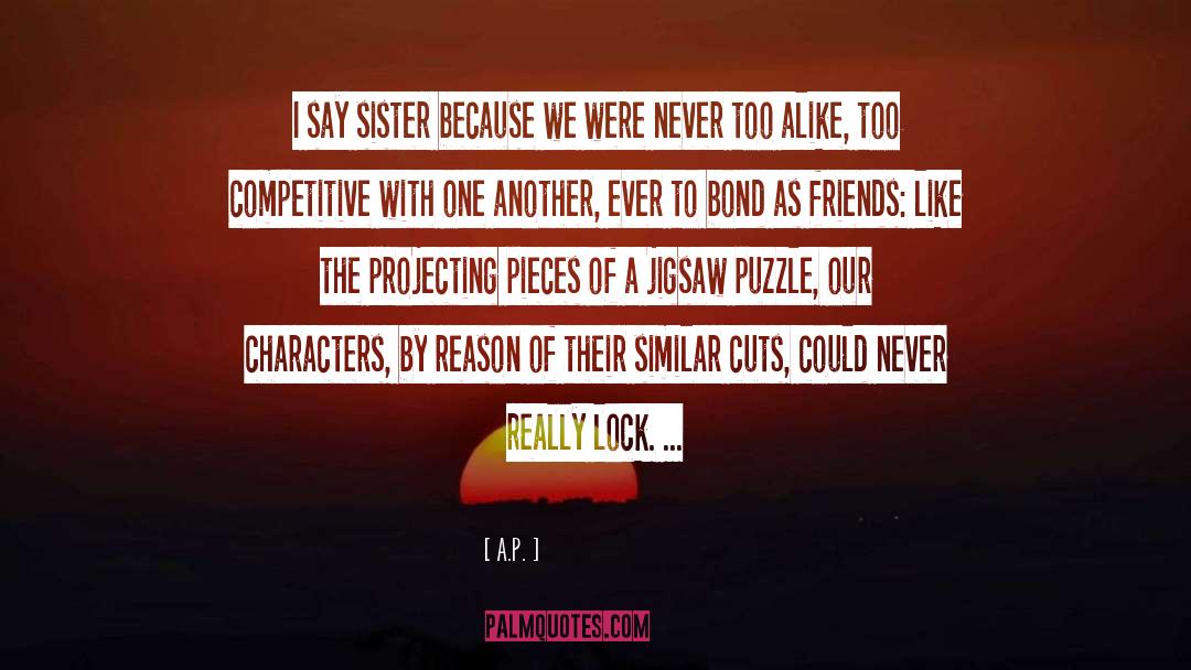 Sister Bond quotes by A.P.