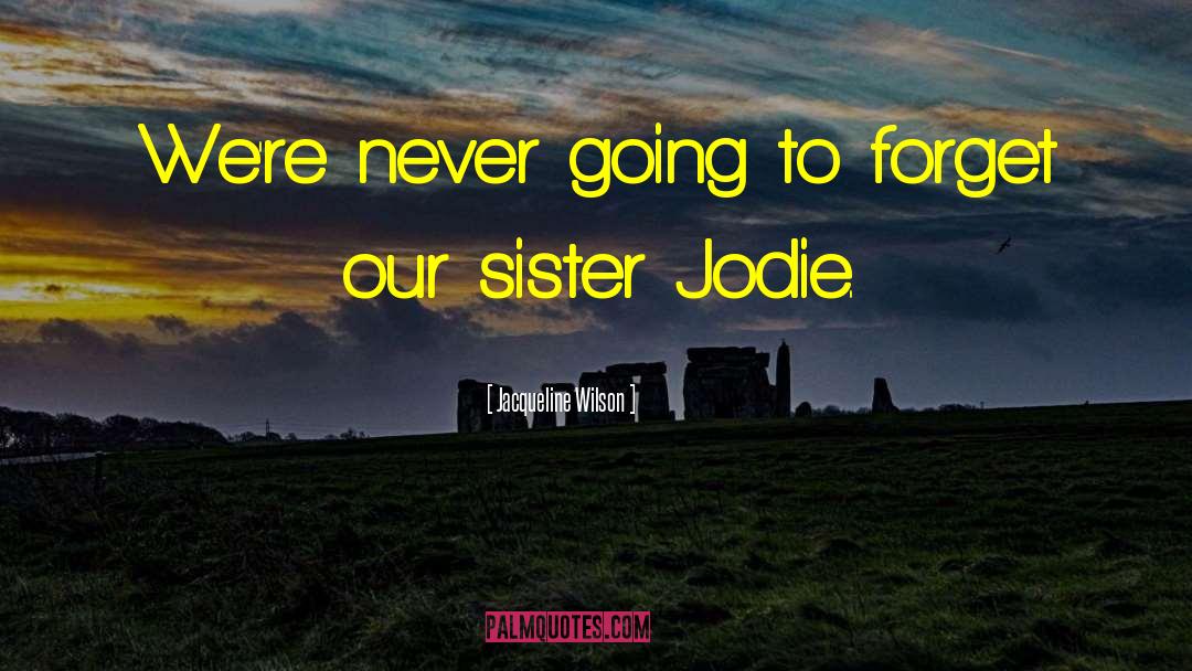 Sister Cleophas quotes by Jacqueline Wilson