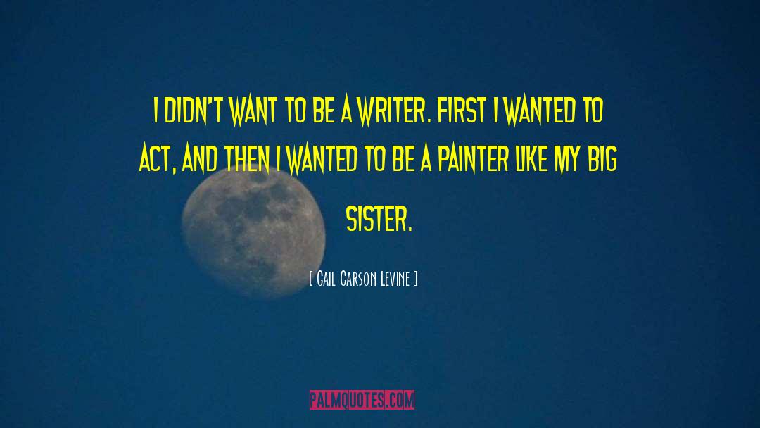 Sister Differences quotes by Gail Carson Levine