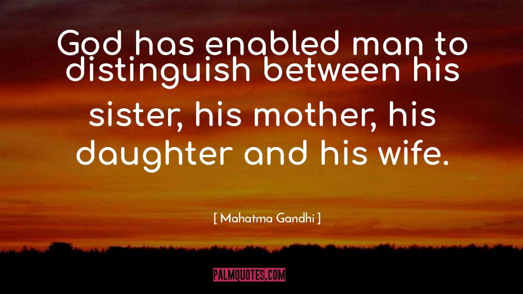 Sister Differences quotes by Mahatma Gandhi
