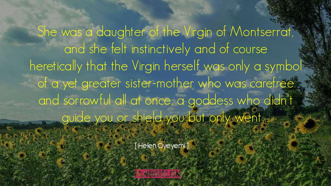 Sister Miriam quotes by Helen Oyeyemi