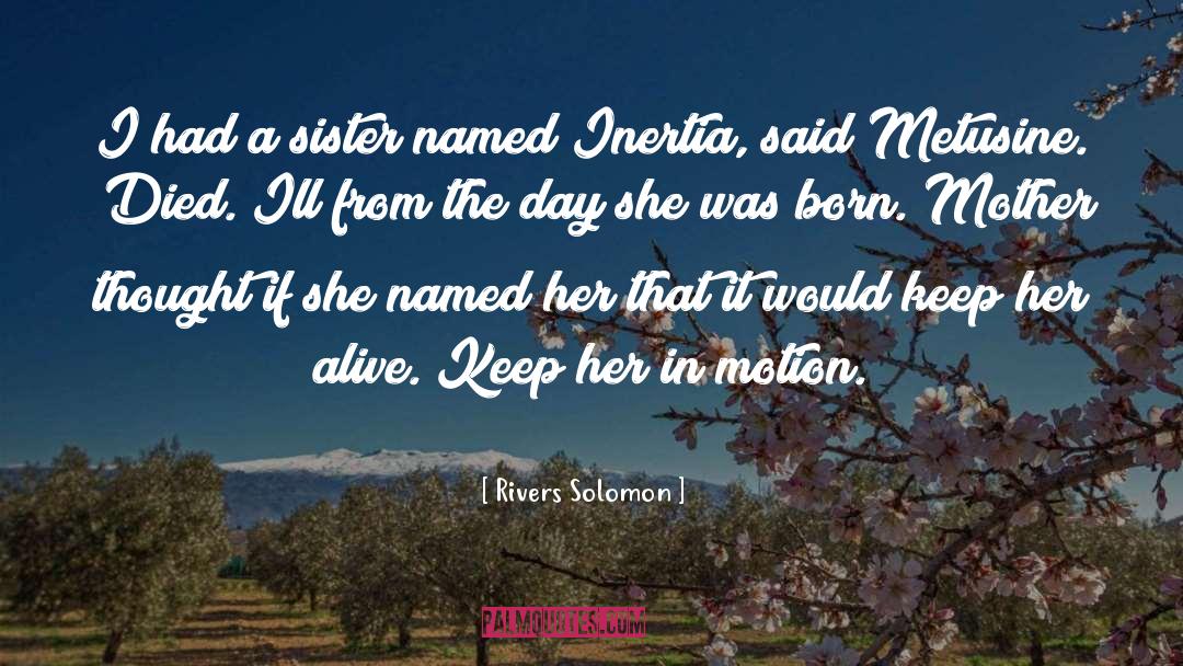 Sister quotes by Rivers Solomon