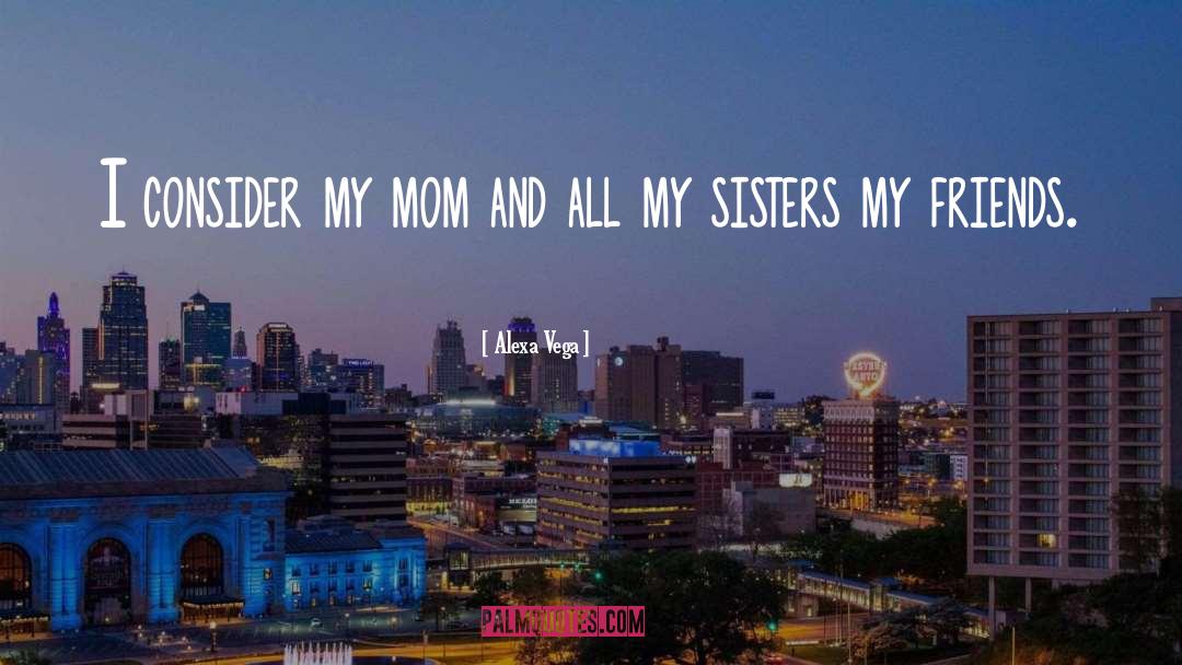 Sister Wives quotes by Alexa Vega