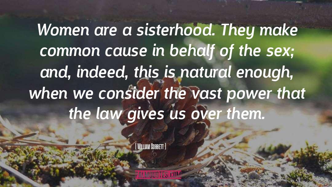 Sisterhood quotes by William Cobbett