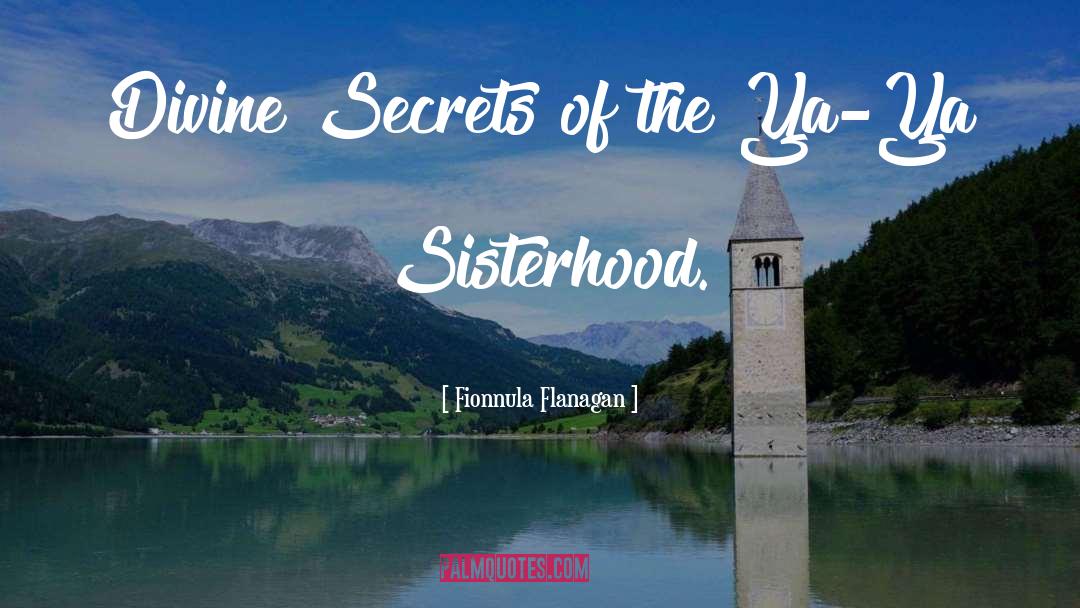 Sisterhood quotes by Fionnula Flanagan