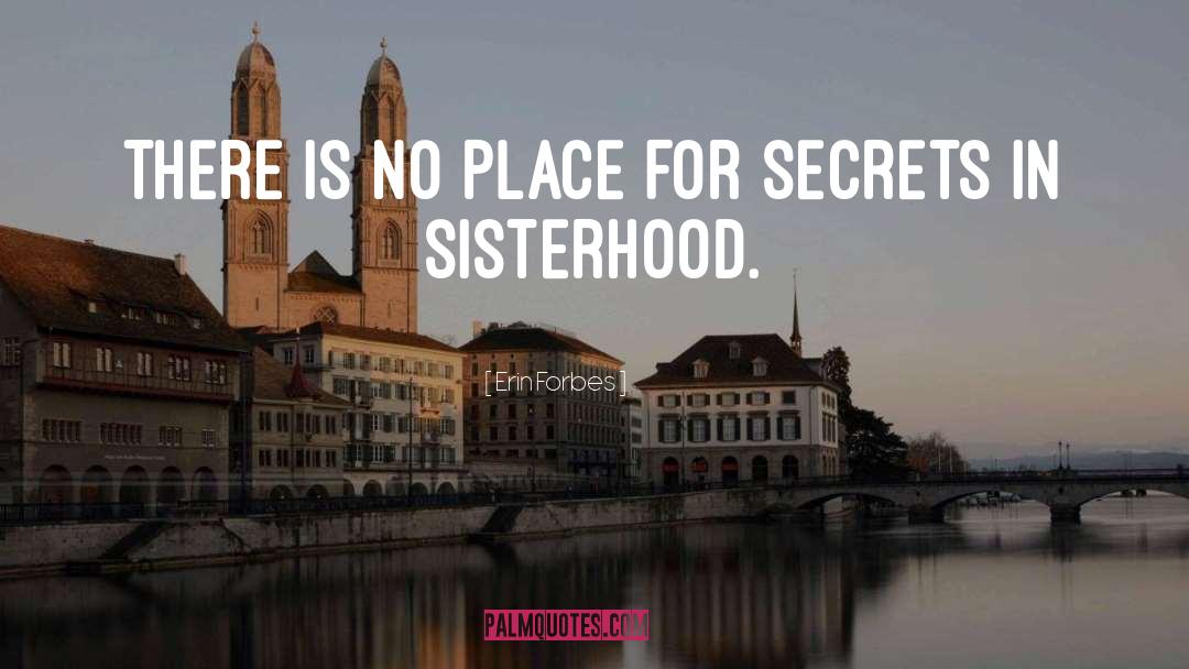 Sisterhood quotes by Erin Forbes