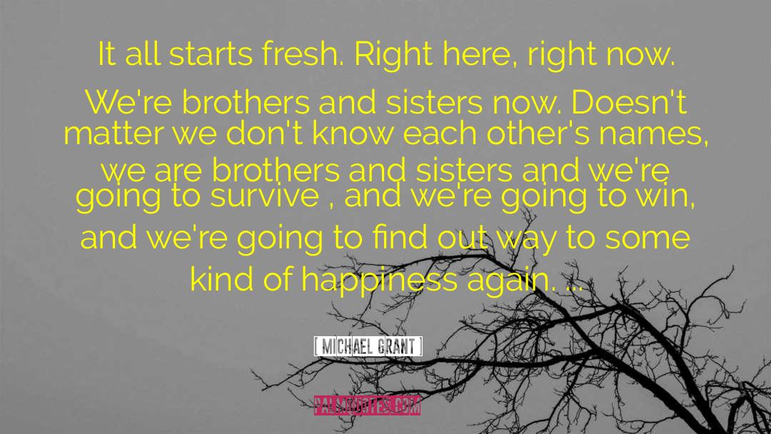 Sisters 8 quotes by Michael Grant