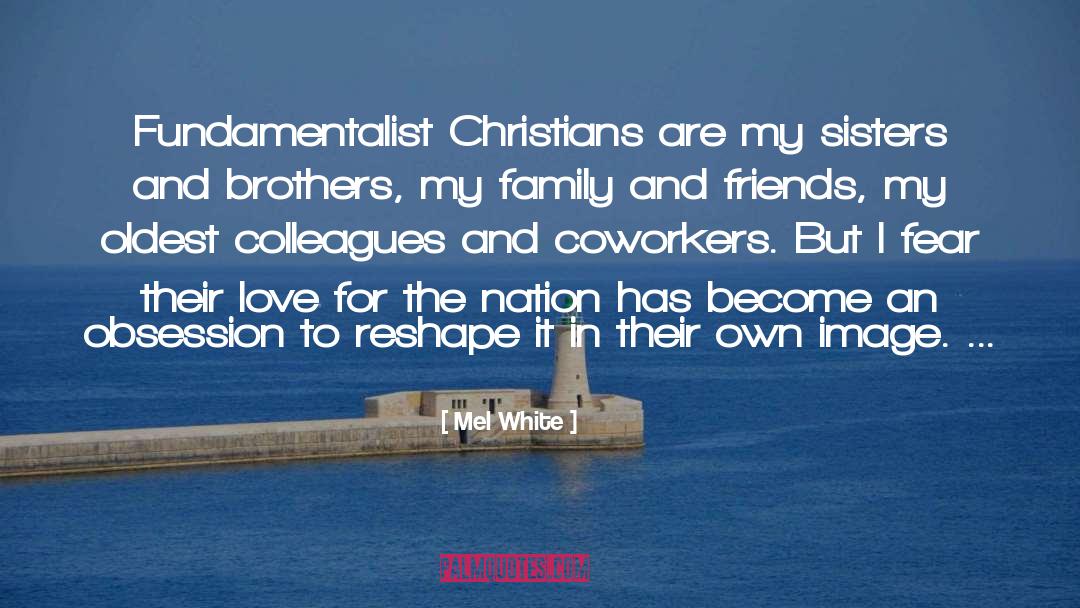 Sisters And Brothers quotes by Mel White