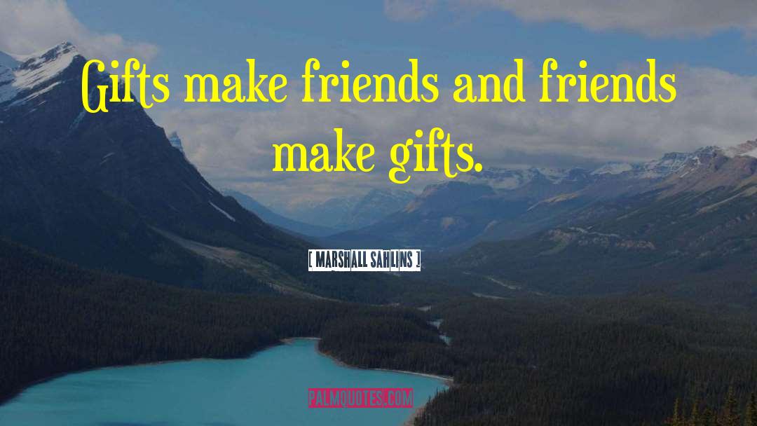 Sisters And Friends quotes by Marshall Sahlins