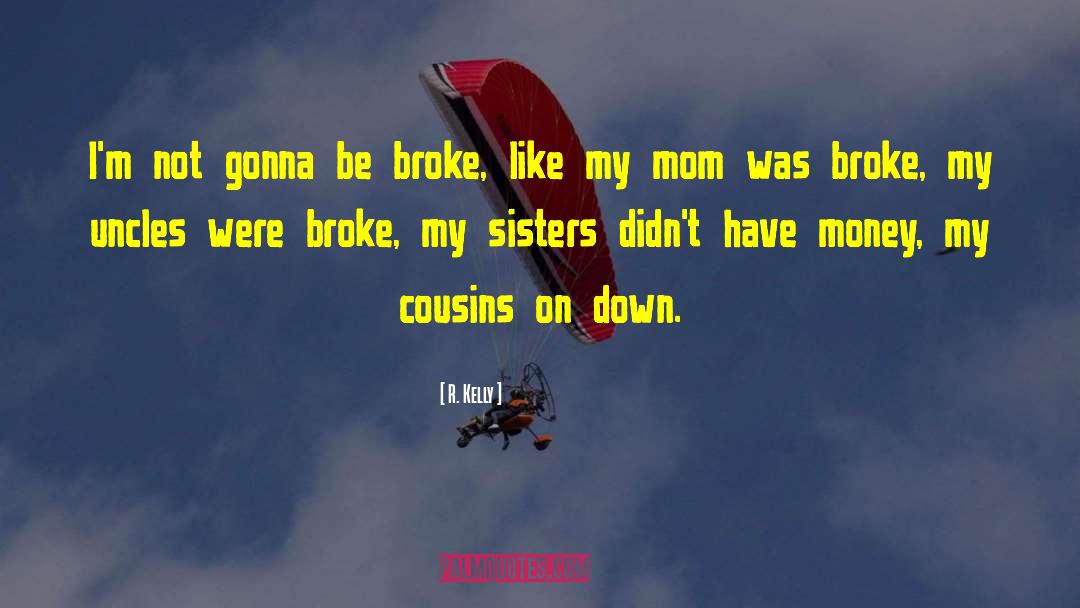 Sisters Bond quotes by R. Kelly
