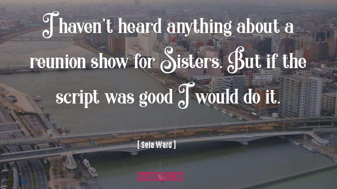 Sisters quotes by Sela Ward