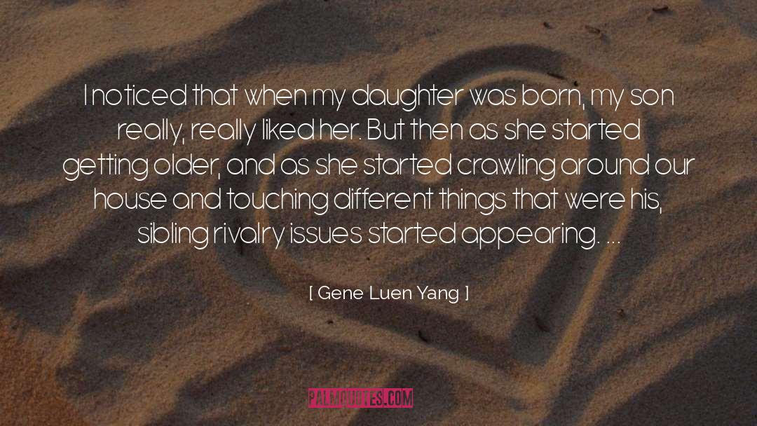 Sisters Sibling Rivalry quotes by Gene Luen Yang
