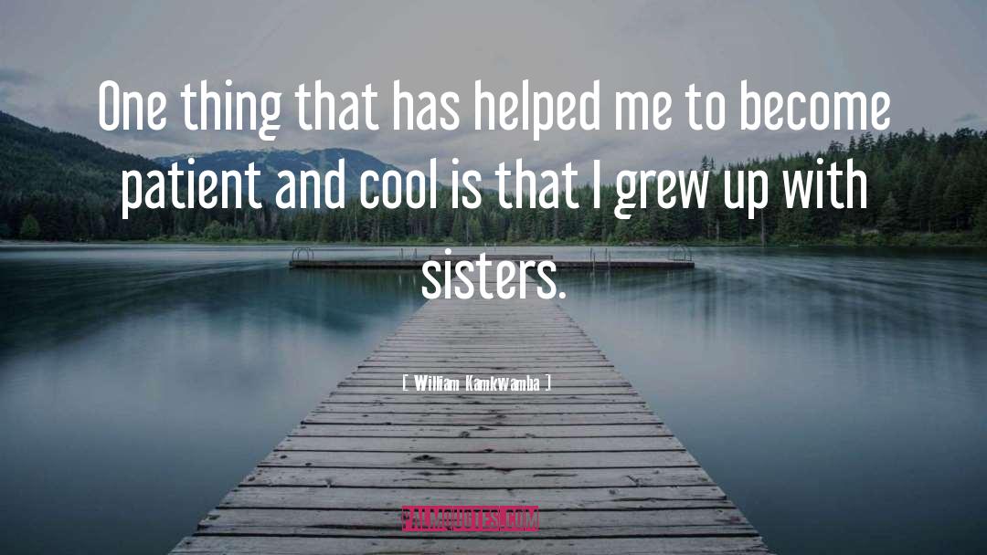 Sisters Twinning Clothes quotes by William Kamkwamba