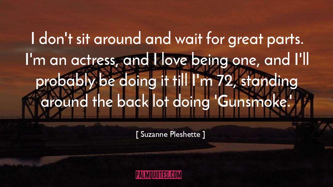 Sit Around quotes by Suzanne Pleshette